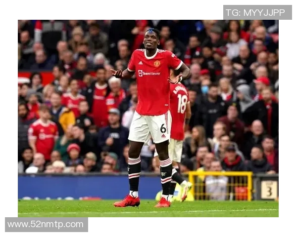 曼联与博格巴的恩怨情仇揭示足球世界的复杂关系与情感纠葛 曼联与博格巴的恩怨情仇揭示足球世界的复杂关系与情感纠葛